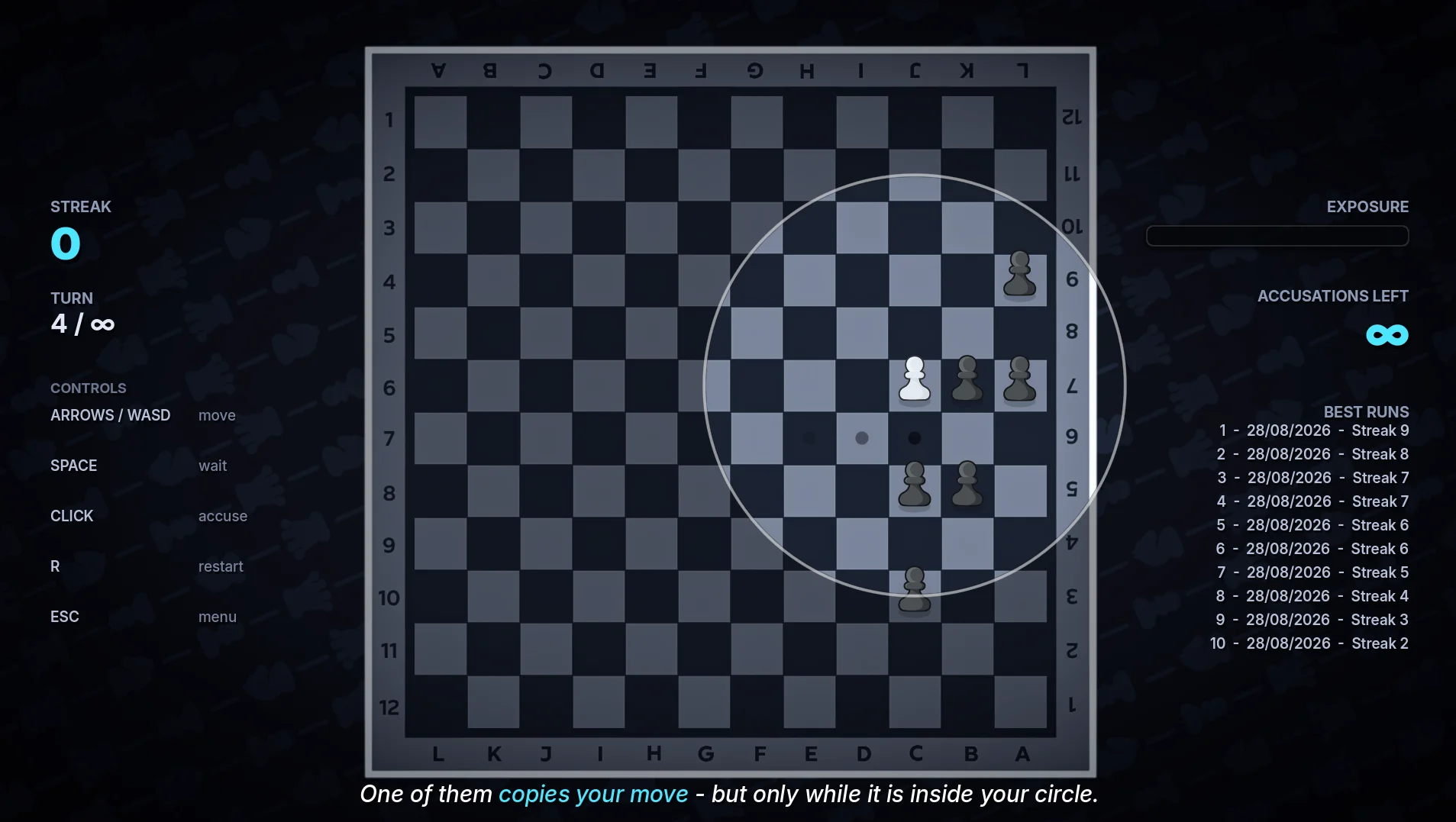 The opening board with the hint at the bottom: one of them copies your move, but only while it is inside your circle.